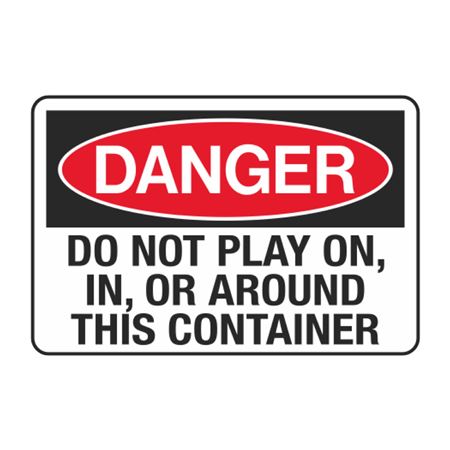 Danger Do Not Play On, In Or Around This Container Decal